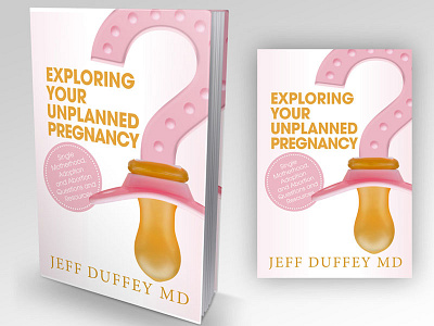 Exploring your unplanned pregnancy book cover design