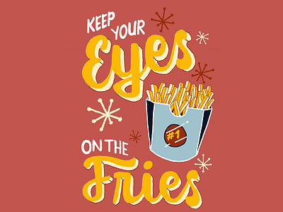 Keep Your Eyes On The Fries