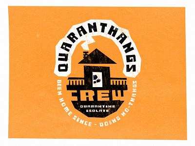 Quaranthangs Crew been home since covid19 graphic design home logo quaranthangs crew quarantine saul bass stay home