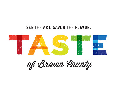 Taste of Brown County - discarded logo art custom type food festival logo vector distressing wisdom script