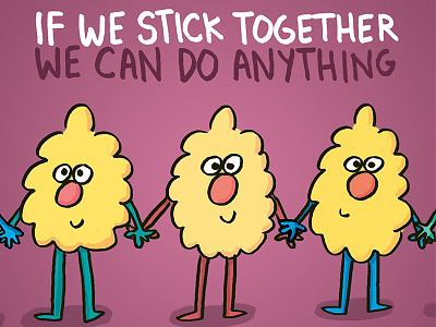 If we stick together, we can do anything cartoon collaboration cute ferbils illustration progressivism protest solidarity team