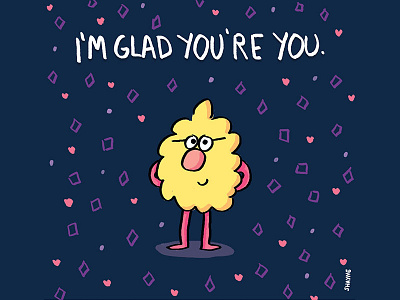 I'm glad you're you. cartoon ferbils friendship illustration love valentine