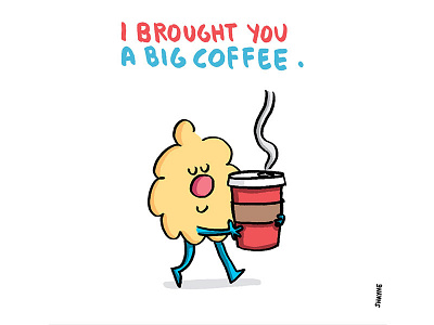 I brought you a BIG coffee. cartoon coffee cute ferbils illustration