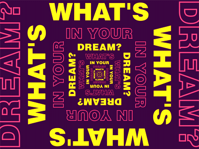 What's in your dream?