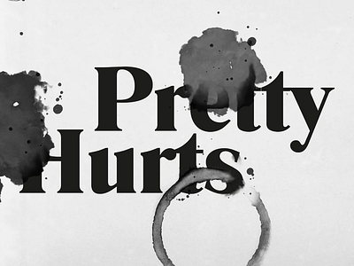 Pretty Hurts beyoncé brand graphic design ink type water wordmark