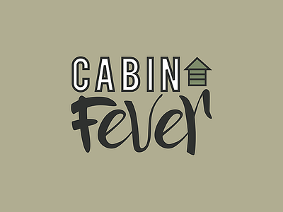 Cabin Fever