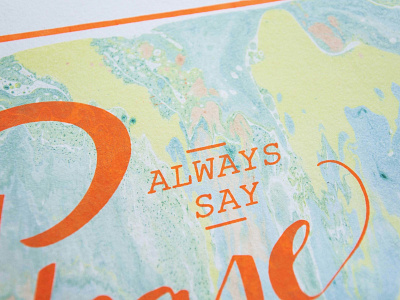 Always Say Please & Thank You hand lettering marbling screen print typogaphy