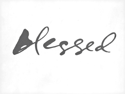 Blessed by Andy Luce on Dribbble