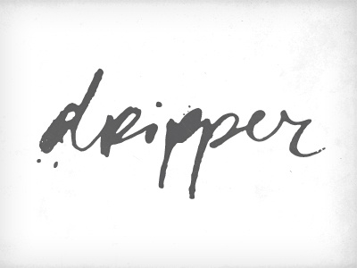 Dripper calligraphy expressive lettering texture