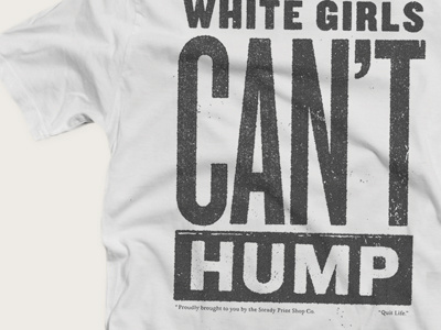 Nope quit life self promo shirt white girls