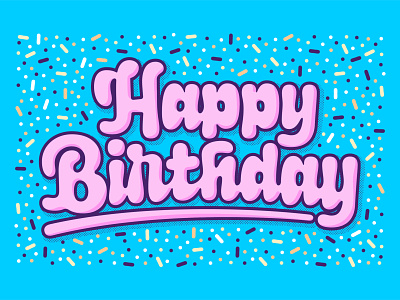 🎂 Happy Birthday cake cursive design frosting fun graphic lettering party script sprinkles typography