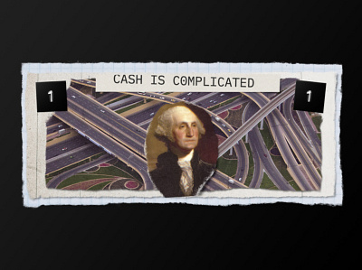 The Complex Journey of Cash bill cash collage dollar dollarbill editorial george washington graphic design paper torn