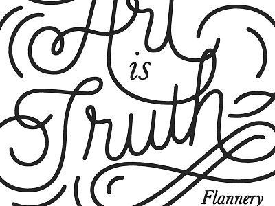 The Basis Of Art Is Truth catholic design flannery graphic illustration lettering oconnor quote