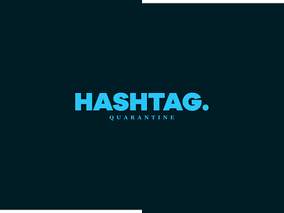 Hashtag Quarantine abhiseksrma branding design graphic illustration illustrator logo minimal photoshop uxdesign