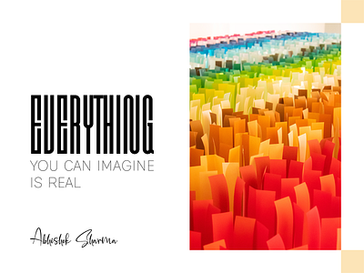 Everything you can imagine is real. abhiseksrma app branding design graphic icon illustrator minimal photoshop uidesign