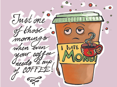 Coffee needs Coffee coffee foodie illustration monday morning