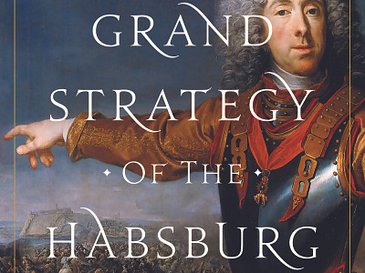 Grand Strategy Of The Habsburg Empire book book cover cover design publishing