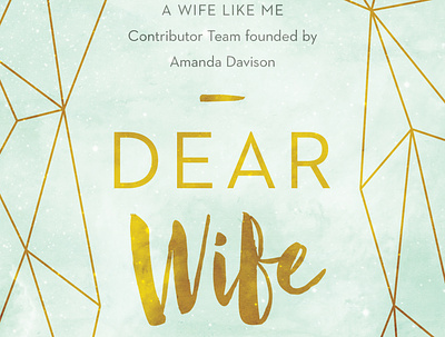 Dear Wife book book cover book design cover cover design publishing title typography