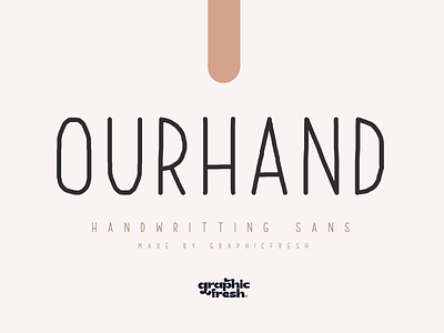 Ourhand - The Handmade Sans Serif Font beutiful font branding cute font design font handmade handwritting illustration logo logo font designs modern sans sans serif typedesign