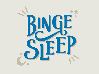 Binge Sleep custom dictionary lettering type urban words