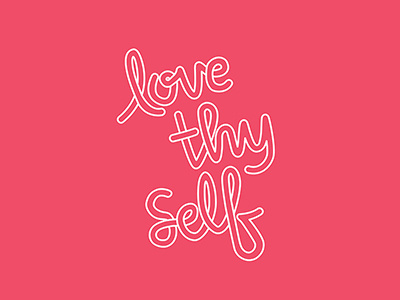 Love Thy Self graphic design lettering type