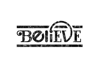 Believe black and white creative inspirational lettering letters type typography