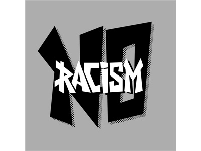 No Racism black and white creative inspirational lettering letters type typography