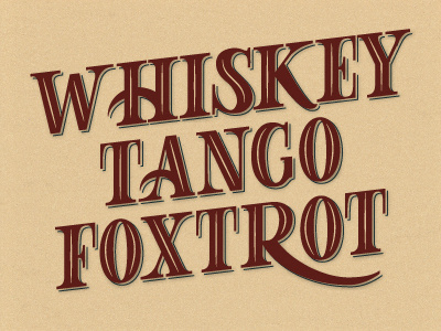 Whiskey, Tango, Foxtrot funny humor lettering sign painting texture typography vintage whiskey wtf