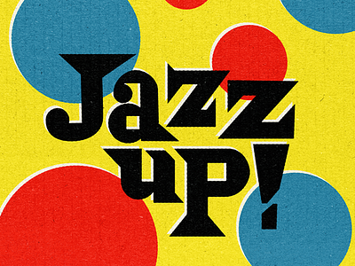 Jazz Up creative handlettering illustration letterring midcenturymodern posterdesign type type art typography vintagedesign