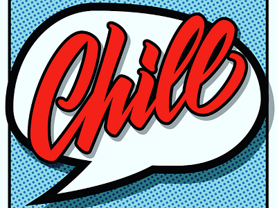 Chill 3d blue bright brushes brushlettering colorful comic book creative fresh graphic design halftone handdwawn handlettering illustration lettering mind pop art style type typography