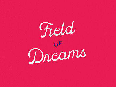 Field of Dreams