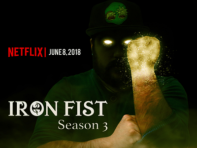 IRON FIST Season 3 create fun graphic design iron fist netflix photography photoshop