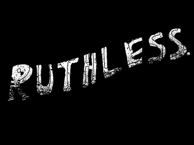 Ruthless 2d design flat grunge type typography