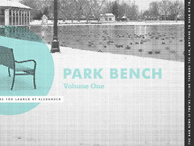 Park Bench clarendon futura halftone mixtape photography source pro sans typography