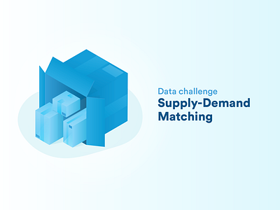 Data Challenge: Supply-Demand Matching boxes delivery demand isometry package perspective supply