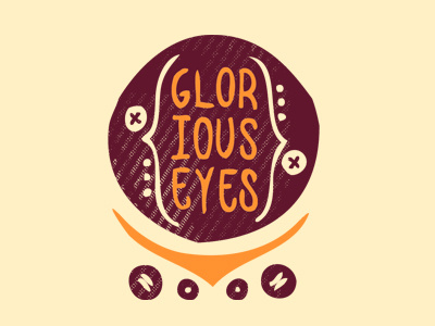 Glorious Eyes