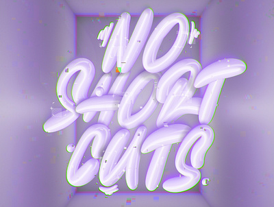 "No Short Cuts" 3d 3dart design digitallettering illustration instagram lettering procreate