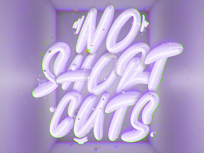 "No Short Cuts" 3d 3dart design digitallettering illustration instagram lettering procreate