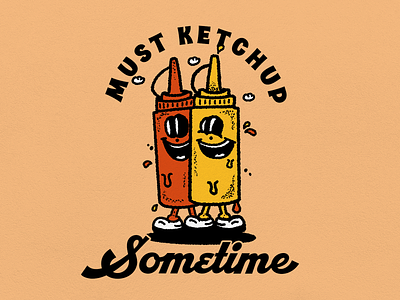 Must Ketchup Sometime - Character Design cartoon characterdesign illustration instagram logo logotoons merchdesign procreate procreateart tshirtdesign