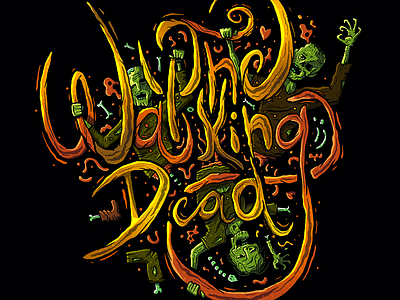 The Walking Dead calligraphic illustration calligraphy character illustration lettering art typography zombie