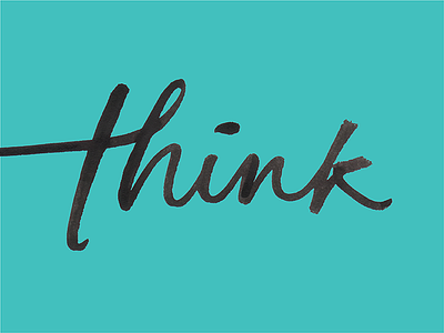 Think. lettering script think
