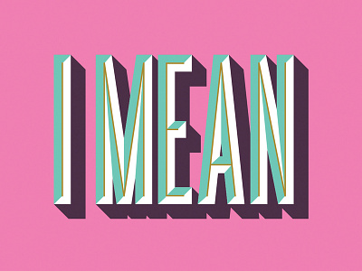 I Mean illustration typography vector