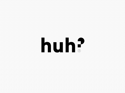 Huh? Logo brand branding concept design discussion explainer forum huh logo logotype question