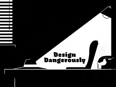 14/52 - Design Dangerously II black crime dangerdom dangerously design detective dominic flask illustration noir telephone texture white