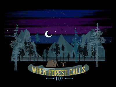 When the forest calls, I go camping design forest illustration mountains outdoors print design