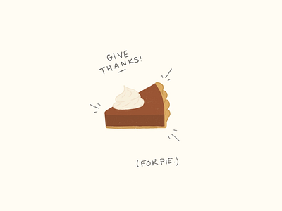 Thanks for pie! food illustration pie thanks thanksgiving