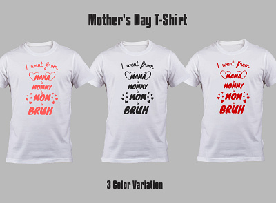 I went from mama to mommy to mom to bruh t-shirt best mom clothes clothing dad girl greatest mom kids lined journal love mother t shirt mothers day shirts t shirt t shirt design typography design vector design vector graphic woman