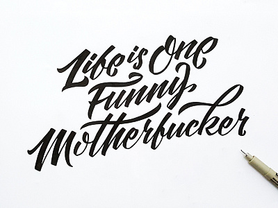 Life is One Funny hand handmade lettering lyrics type typography