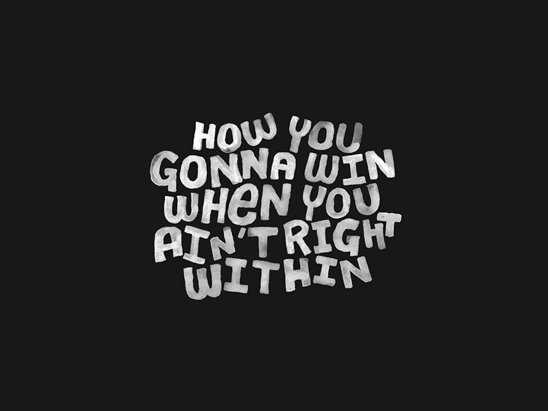 How You Gonna Win lyrics handmade type typography lettering hand