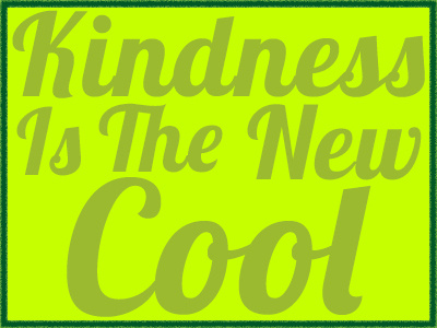 Kindness is Cool cool design dribble font graphic graphic design green kind kindness like new